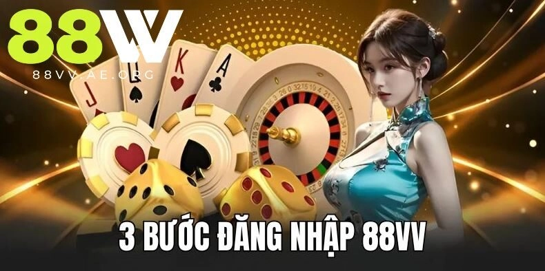  3 bước đăng nhập 88VV dễ dàng cho newbie