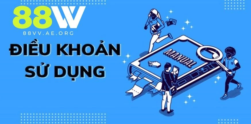 Đôi nét về điều khoản sử dụng 88VV