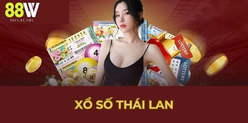 Xổ Số Thái Lan 88VV – Trải Nghiệm Đổi Thưởng Độc Đáo, Hấp Dẫn